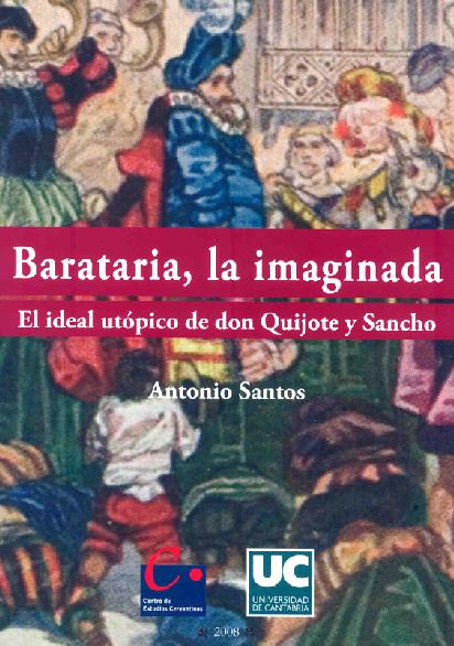  Antonio Santos presenta su libro ‘Barataria, la imaginada’, editado por la UC y el Centro de Estudios Cervantinos