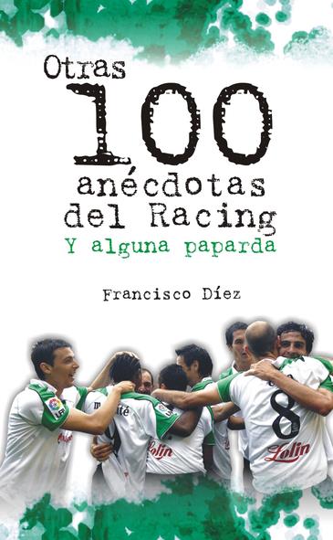 Fran Díez presentará su libro ‘Otras 100 anécdotas del Racing… Y alguna paparda’