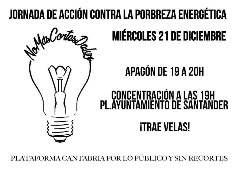 Acción contra la pobreza energética / #Apagón21D: Organizaciones y partidos convocan movilizaciones contra los abusos de las eléctricas