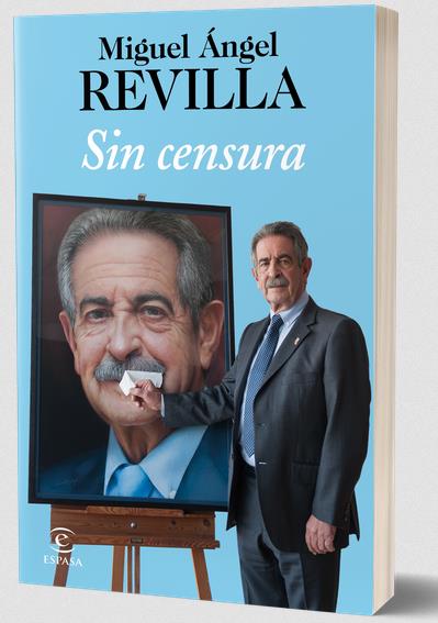 El 5 de abril sale a la venta ‘Sin censura’, el nuevo libro de Miguel Ángel Revilla