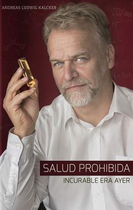 Amazon retiró el libro "Salud prohibida" de Andreas Ludwig Kalcker, un ciudadano de origen alemán que asegura que el dióxido de cloro cura numerosas enfermedades