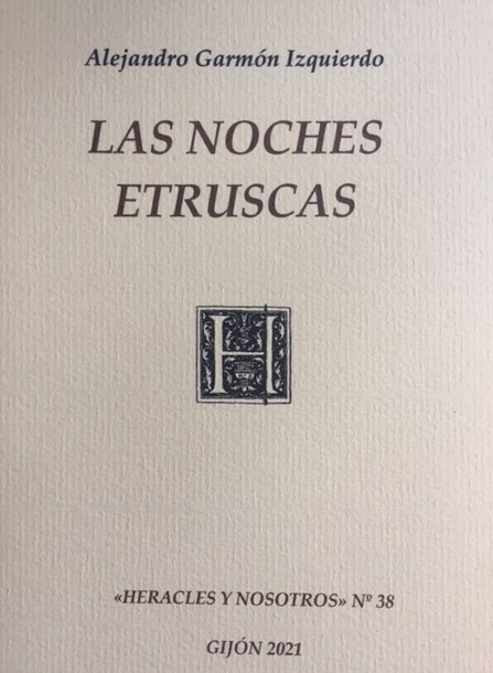 "Las noches etruscas" (Alejandro Garmón Izquierdo, Heracles y nosotros número 38)