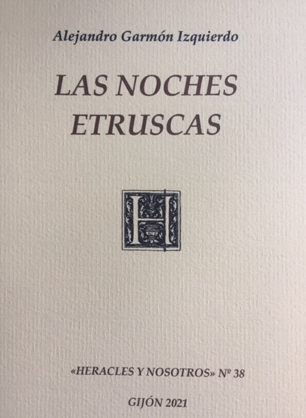 "Las noches etruscas" (Alejandro Garmón Izquierdo, Heracles y nosotros número 38)