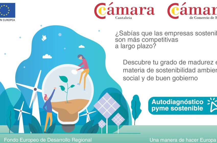 Cámara Cantabria pone a disposición de las pymes una herramienta gratuita para evaluar su madurez en materia de sostenibilidad