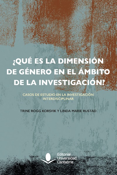 La Universidad de Cantabria facilita a sus docentes una guía para incorporar la perspectiva de género en sus investigaciones