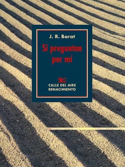  Si preguntan por mí (José Ramón Barat)