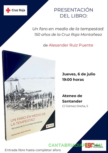 Cruz Roja cumple 150 años en Cantabria y presenta el libro “Un faro en medio de la tempestad: 150 años de la Cruz Roja Montañesa”