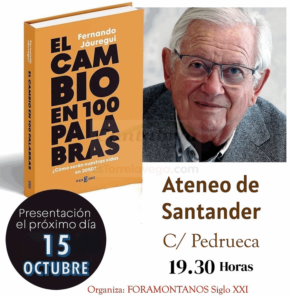 El periodista cántabro Fernando Jáuregui presentará "El cambio en 100 palabras" en el Ateneo de Santander