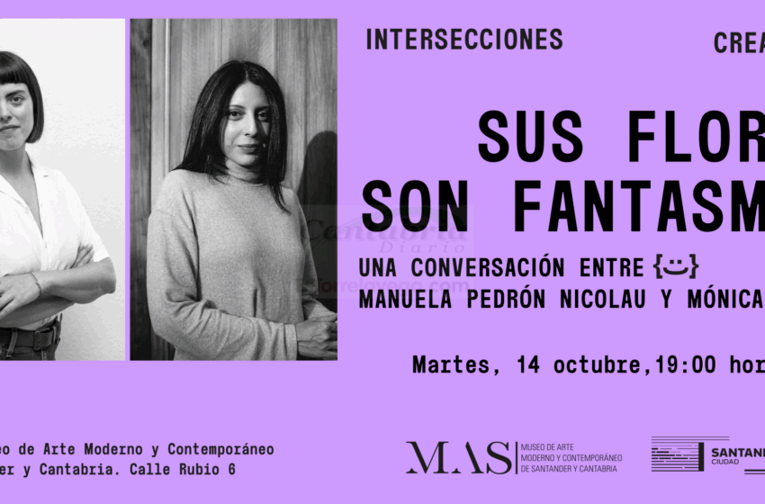  «Intersecciones creativas» continúa mañana en el MAS con la comisaria de arte Manuela Pedrón y la novelista Mónica Ojeda